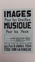 Affiche pour l'exposition <strong><em>Images pour les oreilles Musique pour les yeux</em> </strong>, au centre social Rebenas (L'Isle-Sur-La-Sorgue) , du 7 au 8 juillet 1984.